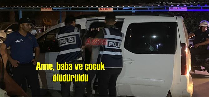 Mersinde cinayet 3 kişinin öldüğü olayın faili yakalandı